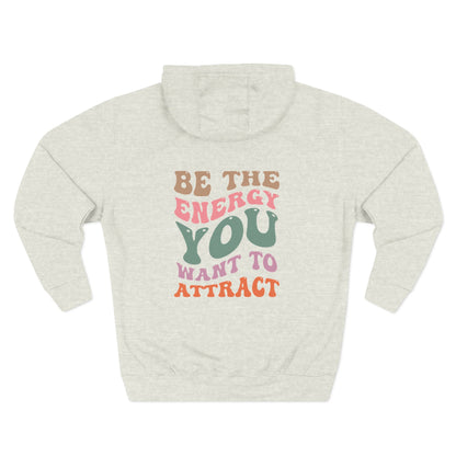 Hoodie — "Be the Energy You Want to Attract" Retro Motivational Fleece Hoodie
