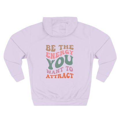 Hoodie — "Be the Energy You Want to Attract" Retro Motivational Fleece Hoodie